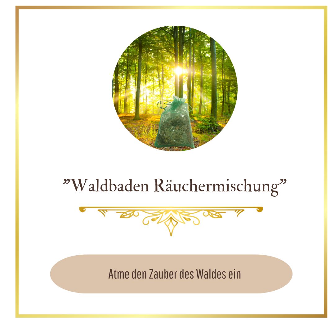 Waldbaden Räuchermischung "Atme den Zauber des Waldes ein".