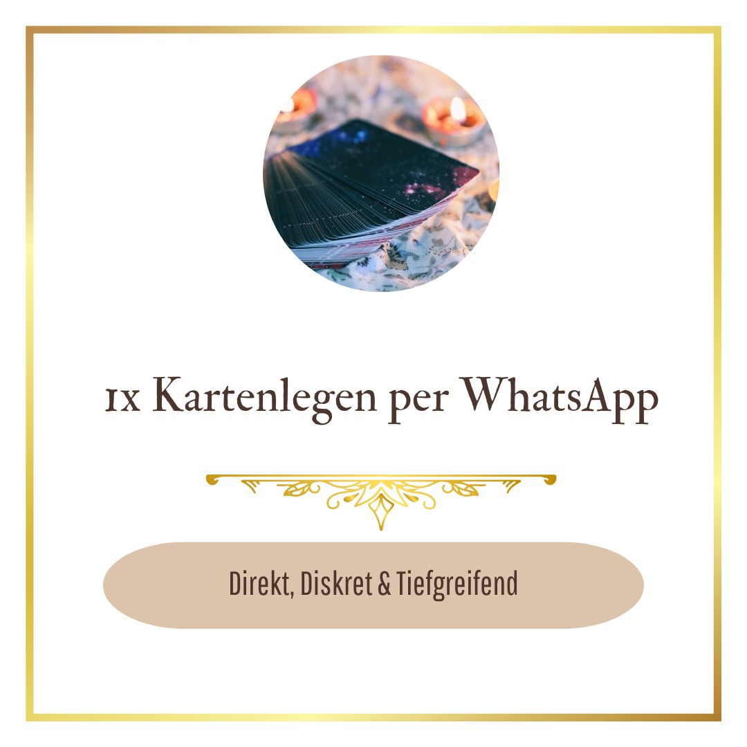 1x Kartenlegen per WhatsApp / Alle Themen und Entscheidungsfindung