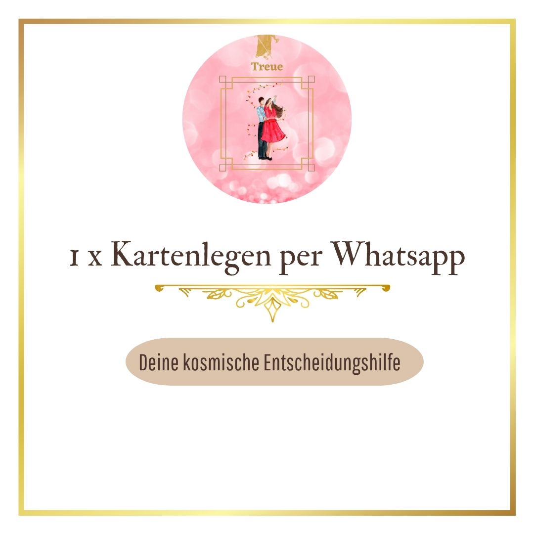 1x Kartenlegen per WhatsApp / Alle Themen und Entscheidungsfindung