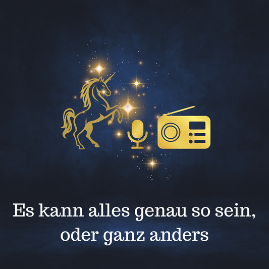Es kann alles genau so sein, oder ganz anders