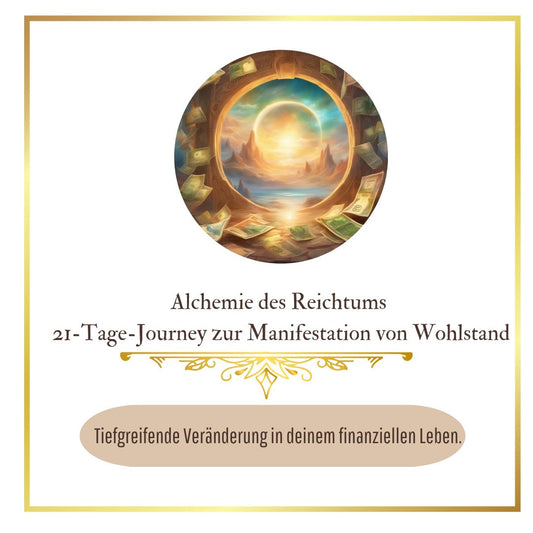 Alchemie des Reichtums: 21-Tage-Journey zur Manifestation von mehr Wohlstand und Reichtum