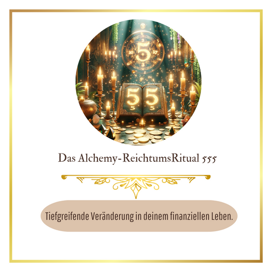 Das uralte Alchemy-ReichtumsRitual 555  Der Stein der Weisen