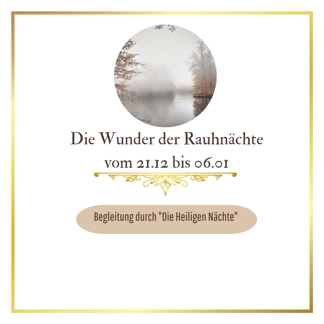 Das Wunder der Rauhnächte vom 21.12.24 bis 06.01.25